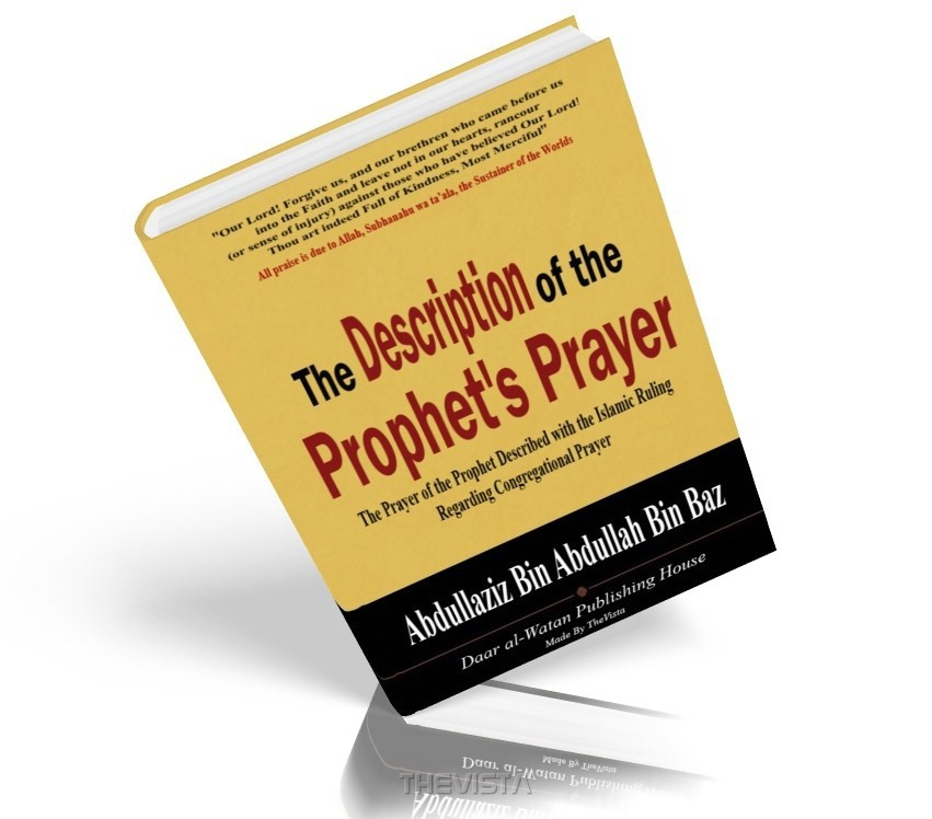 The Description Of The Prophet’s Prayer by Ibn Baaz - E M A A N L I B R ...