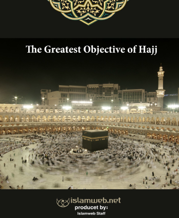 The Greatest Objective Of Hajj - Islamweb - E M A A N L I B R A R Y . C ...